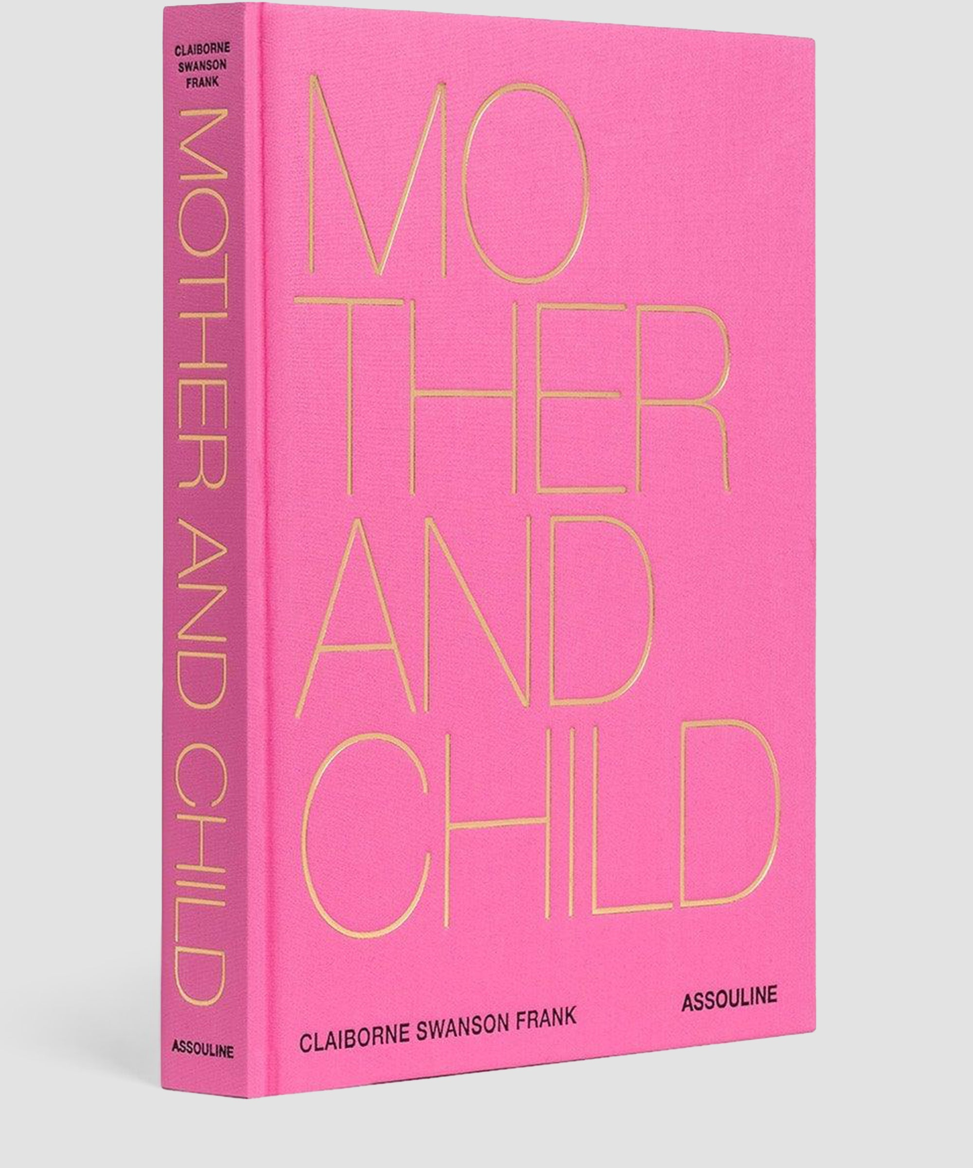 ASSOULINE Mother and Child Hardcover Book by Claiborne Swanson Frank