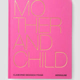 Livre relié ASSOULINE Mère et enfant par Claiborne Swanson Frank