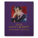ASSOULINE Yves Saint-Laurent : Collection L'Impossible de Laurence Benaïm