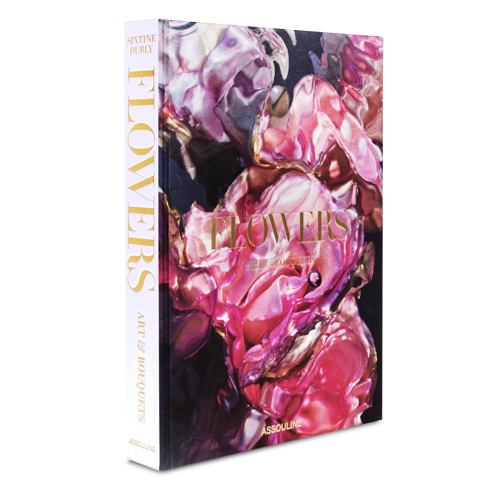 Assouline Flowers: Art & Bouquets Hardcover Book by Sixtine Dubly